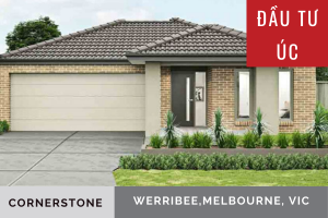 ĐẦU TƯ ÚC: DỰ ÁN NHÀ BIỆT THỰ: CORNERSTONE, WERRIBEE (VICTORIA)