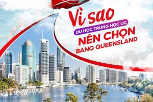 VÌ SAO NÊN CHỌN DU HỌC TRUNG HỌC TẠI BANG QUEENSLAND, ÚC?