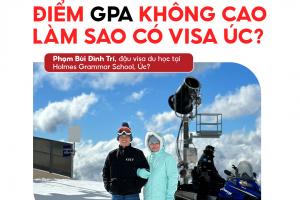 ĐIỂM GPA KHÔNG CAO, LÀM SAO CÓ VISA DU HỌC ÚC?